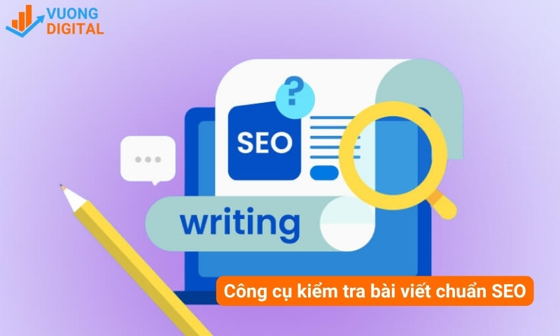 công cụ kiểm tra bài viết chuẩn seo